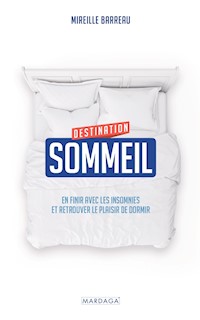 Destination sommeil - Mireille Barreau - E-Book