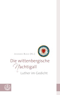 Die wittenbergische Nachtigall - - E-Book
