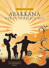 ABAKKANA - Bernd M. Schmid - E-Book