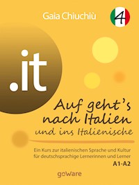 .it – Auf geht’s nach Italien und ins Italienische 4 – Al via verso l’Italia e nell’italiano 4 - Gaia Chiuchiù - E-Book