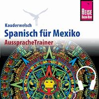 Reise Know-How Kauderwelsch AusspracheTrainer Spanisch für Mexiko - Enno Witfeld - Hörbuch