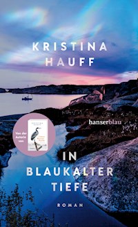 In blaukalter Tiefe - Kristina Hauff - E-Book