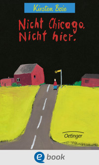 Nicht Chicago. Nicht hier. - Kirsten Boie - E-Book