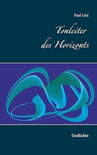 Tonleiter des Horizonts - Paul Gisi - E-Book