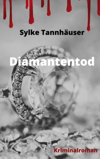 Diamantentod - Sylke Tannhäuser - E-Book