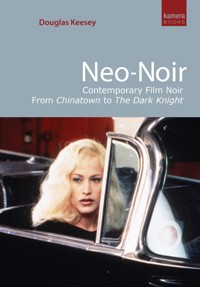 Neo-Noir - Douglas Keesey - E-Book