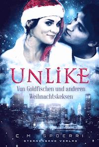 Unlike: Von Goldfischen und anderen Weihnachtskeksen - C. M. Spoerri - E-Book