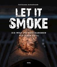 Let it smoke - Ted Karsten Aschenbrandt - E-Book