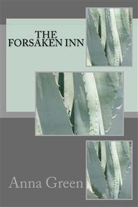 The Forsaken Inn - Anna Cathrine Green - E-Book