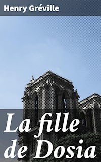 La fille de Dosia - Henry Gréville - E-Book
