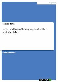 Mode und Jugendbewegungen der 50er und 60er Jahre - Tobias Hahn - E-Book