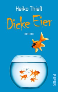 Dicke Eier - Heiko Thieß - E-Book
