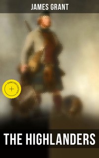 The Highlanders - James Grant - E-Book