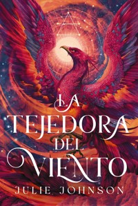 La tejedora del viento - Julie Johnson - E-Book