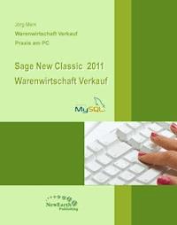 Sage New Classic 2011 Warenwirtschaft - Verkauf - Jörg Merk - E-Book