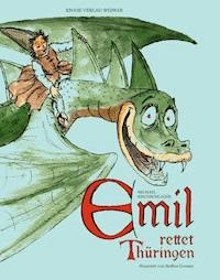 Emil rettet Thüringen - Michael Kirchschlager - E-Book