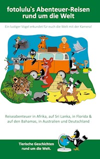 fotolulu`s Abenteuer-Reisen rund um die Welt - fotolulu - E-Book