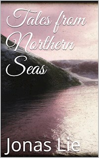 Tales from Northern Seas - Jonas Lie - E-Book