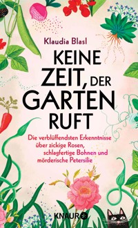 Keine Zeit, der Garten ruft - Klaudia Blasl - E-Book