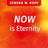 NOW is Eternity - Zensho W. Kopp - E-Book