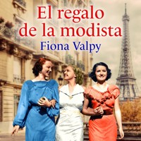 El regalo de la modista - Fiona Valpy - Hörbuch