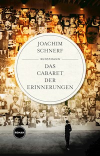 Das Cabaret der Erinnerungen - Joachim Schnerf - E-Book