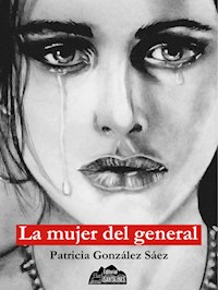 La mujer del general - Patricia González - E-Book