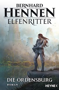 Die Ordensburg - Bernhard Hennen - E-Book