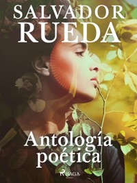 Antología poética - Salvador Rueda - E-Book