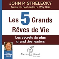 Les 5 grands rêves de vie - John P. Strelecky - Hörbuch