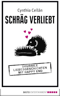 Schräg verliebt - Cynthia Ceilan - E-Book