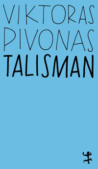 Talisman - Viktoras Pivonas - E-Book