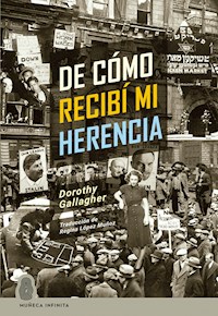 De cómo recibí mi herencia - Dorothy Gallagher - E-Book