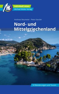 Nord- und Mittelgriechenland Reiseführer Michael Müller Verlag - Andreas Neumeier - E-Book