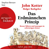 Das Erdmännchen-Prinzip - Besser führen und managen in schwierigen Zeiten (Ungekürzte Lesung) - John Kotter - Hörbuch