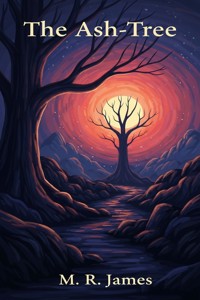 The Ash-Tree - M.R. James - E-Book