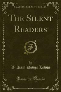 The Silent Readers - William Dodge Lewis - E-Book