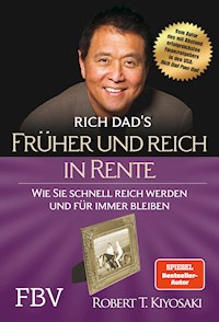 Früher und reich in Rente - Robert T. Kiyosaki - E-Book