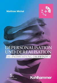 Depersonalisation und Derealisation - Matthias Michal - E-Book