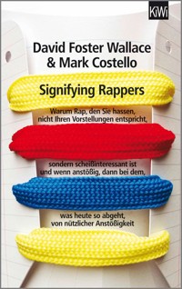 Signifying Rappers - David Foster Wallace - E-Book