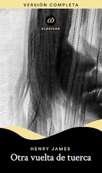 Otra vuelta de tuerca - Henry James - E-Book