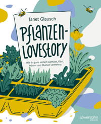 Pflanzen-Lovestory - Janet Glausch - E-Book