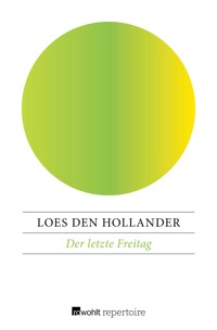 Der letzte Freitag - Loes den Hollander - E-Book