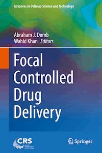 Focal Controlled Drug Delivery -  - E-Book