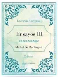 Ensayos III - Michel De Montaigne - E-Book