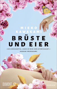 Brüste und Eier - Mieko Kawakami - E-Book
