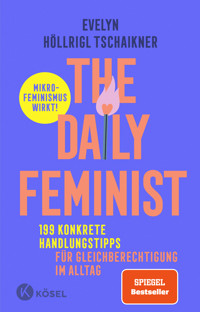 The Daily Feminist - Evelyn Höllrigl Tschaikner - E-Book