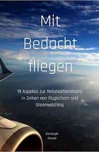 Mit Bedacht fliegen - Christoph Kessel - E-Book
