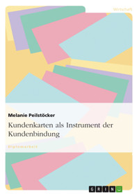 Kundenkarten als Instrument der Kundenbindung - Melanie Peilstöcker - E-Book