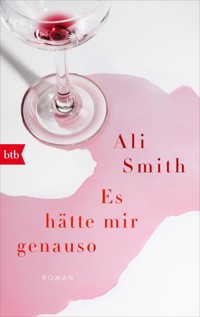 Es hätte mir genauso - Ali Smith - E-Book